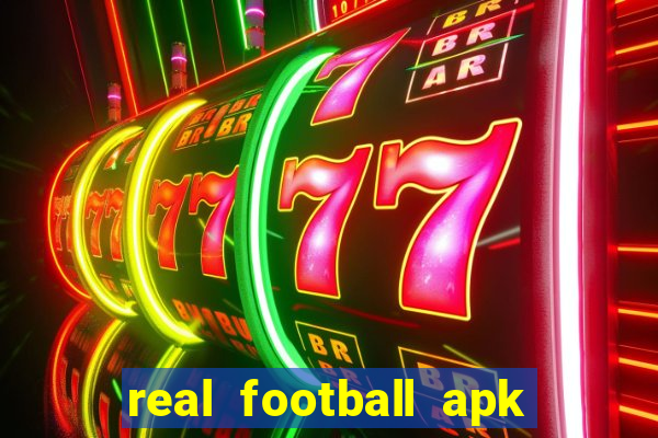 real football apk dinheiro infinito